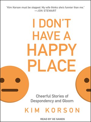 cover image of I Don't Have a Happy Place